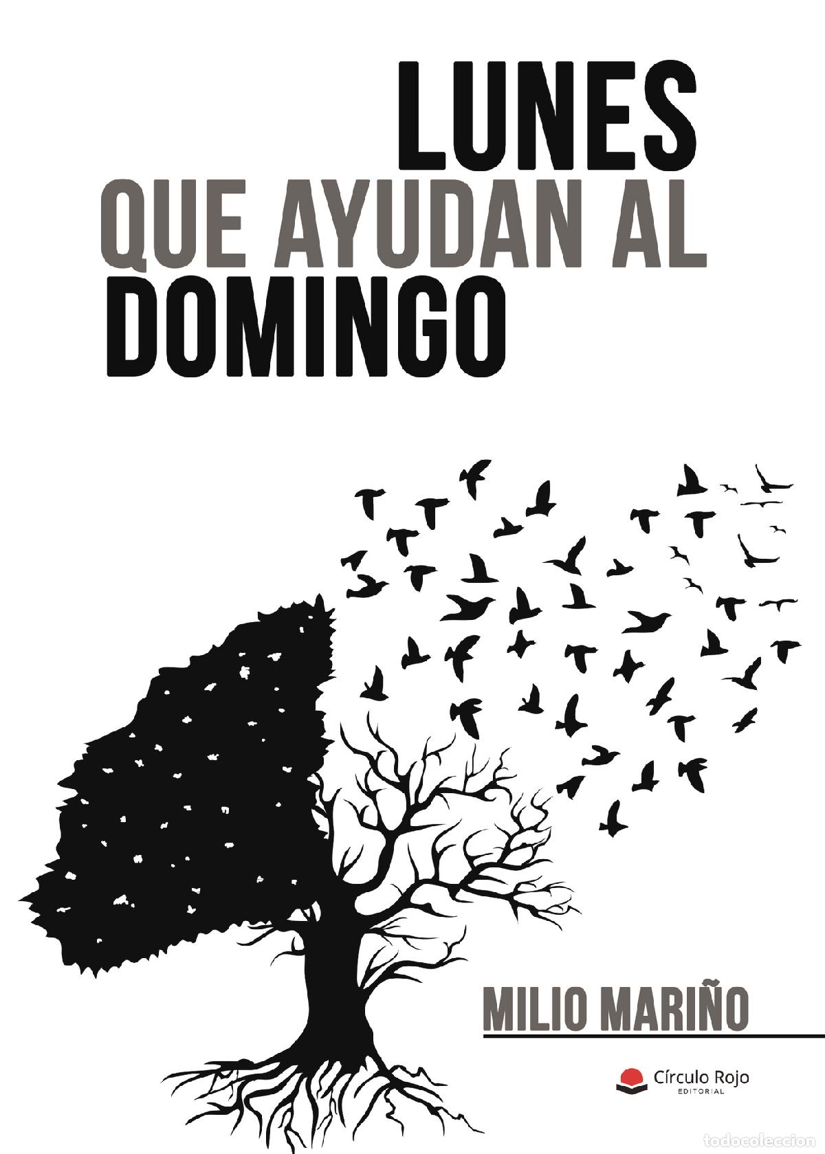 Libri: Lunes que ayudan al domingo - Milio Mari&ntilde;o