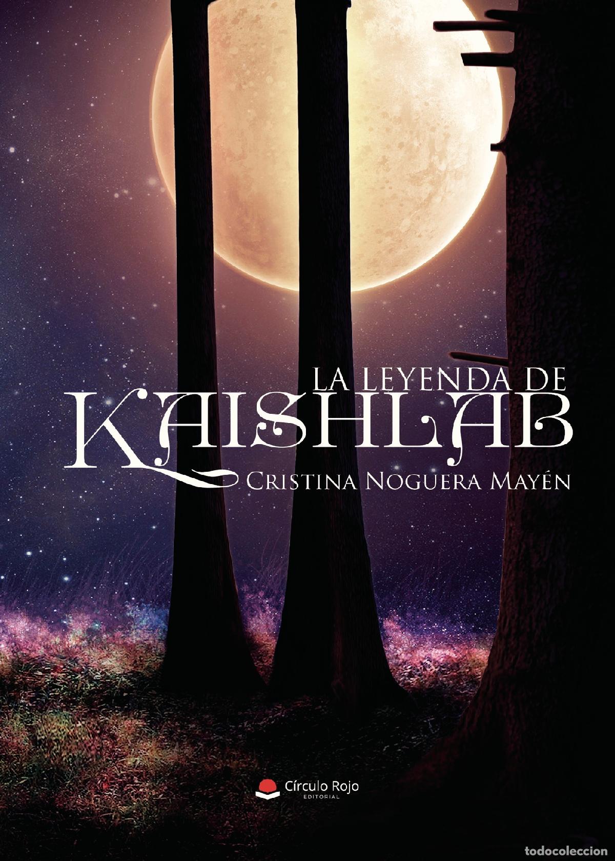 Livres: La leyenda de Kaishlab - Cristina Noguera May&eacute;n
