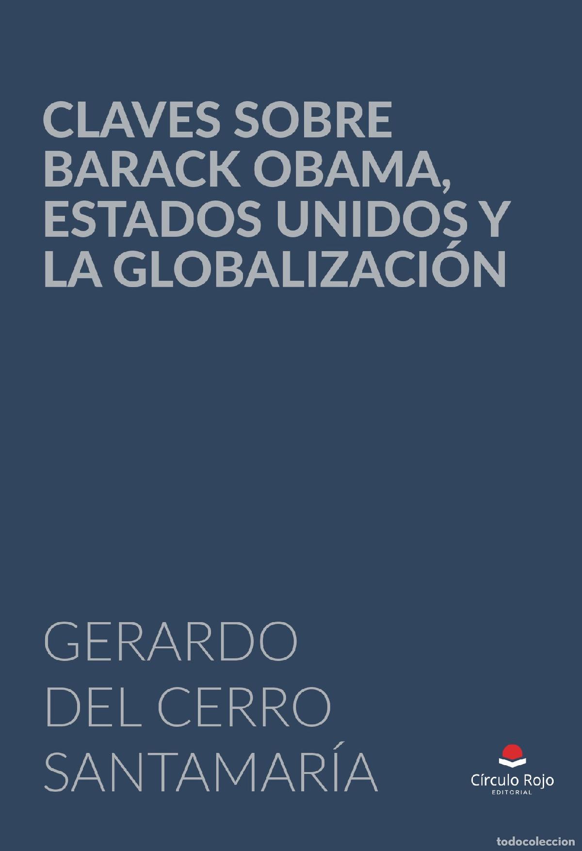 Livres: Claves sobre Barack Obama, Estados Unidos y la globalizaci&oacute;n - GERARDO DEL CERRO SANTAMARIA