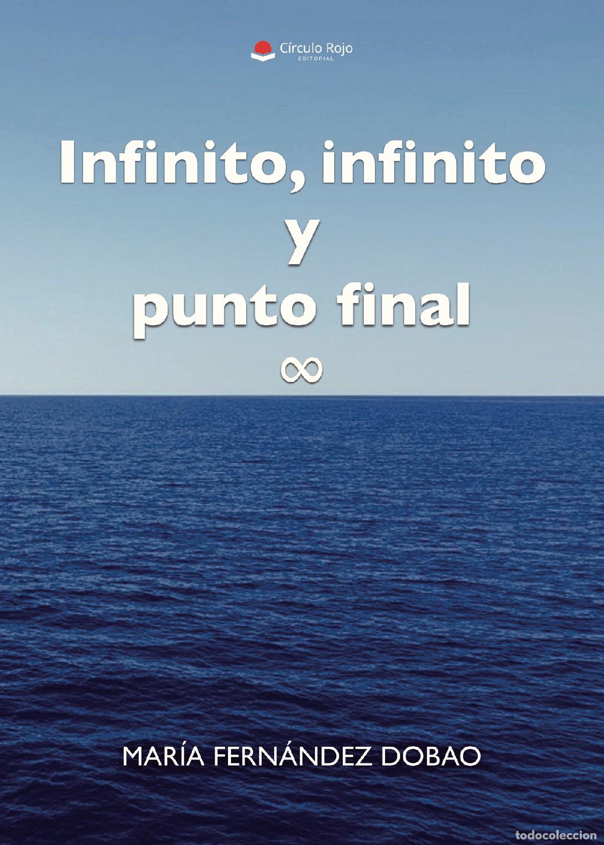 Livres: Infinito, infinito y punto final - MARIA FERNANDEZ DOBAO