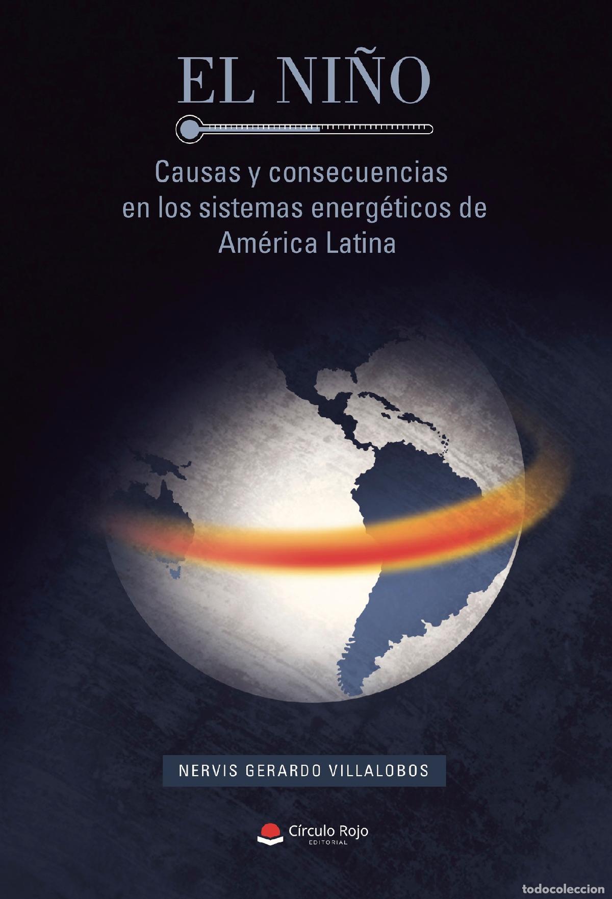 Livres: El Ni&ntilde;o: causas y consecuencias en los sistemas energ&eacute;ticos de Am&eacute;rica Latina - Nervis Gerardo Villa