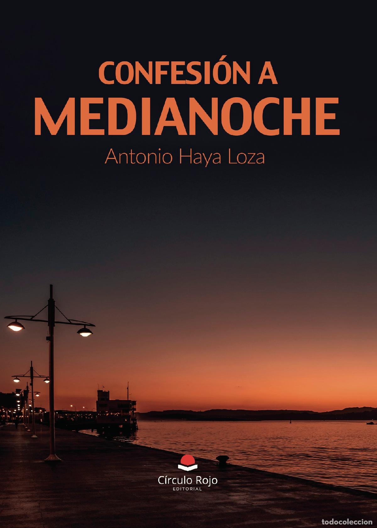 Livres: Confesi&oacute;n a medianoche - Antonio Haya Loza