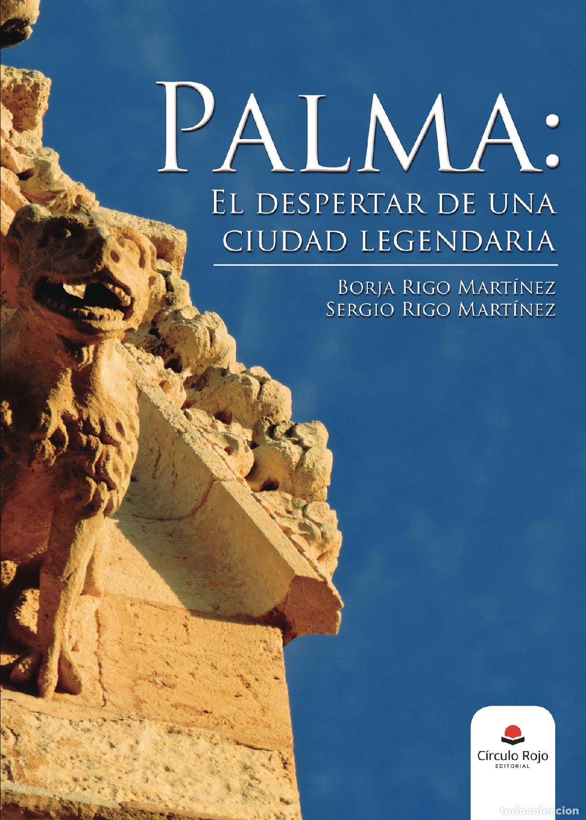 Livres: Palma: El despertar de una ciudad legendar&iacute;a - Borja Rigo Mart&iacute;nez