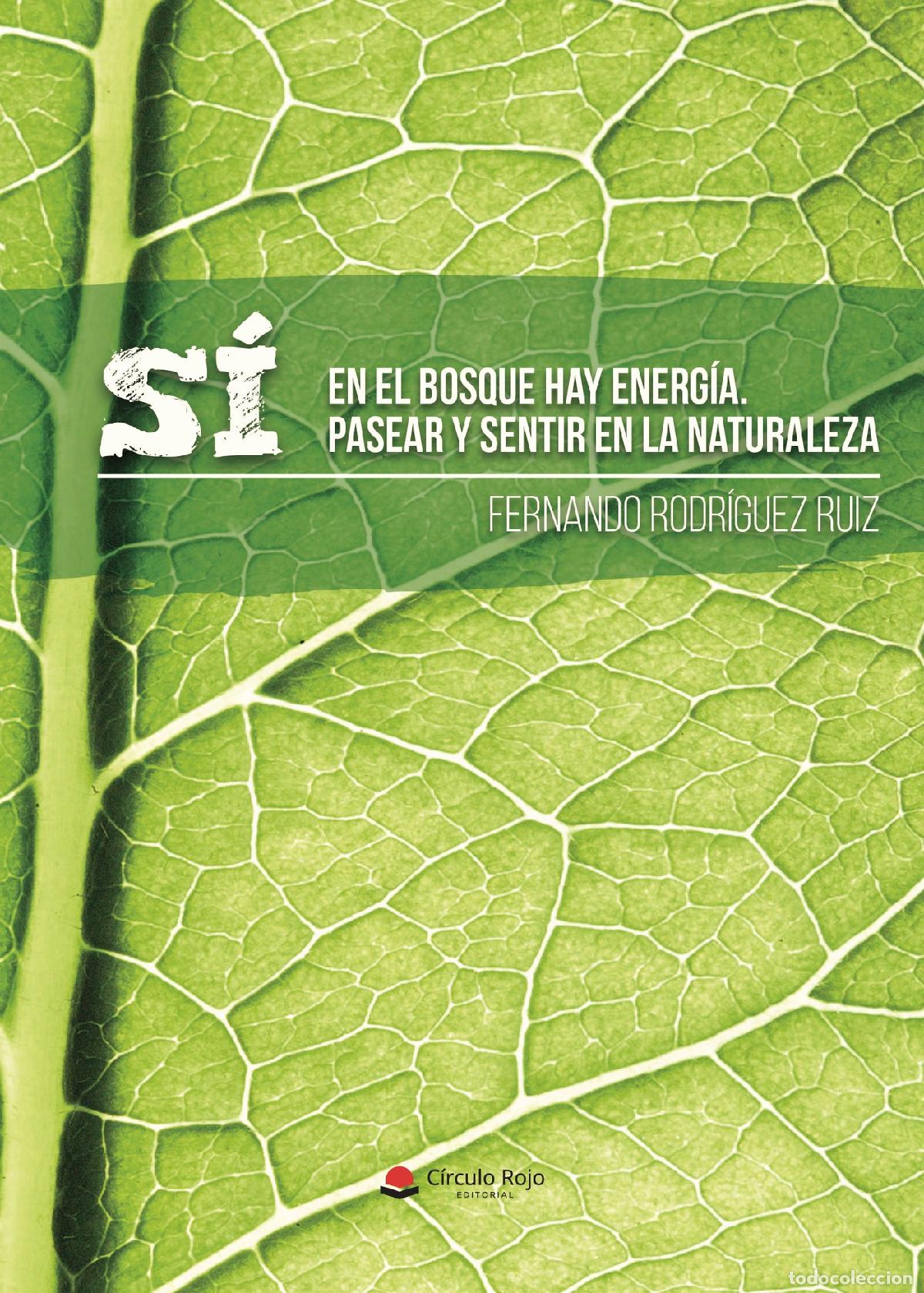 Libros: S&iacute;, en el bosque hay energ&iacute;a. Pasear y sentir en la naturaleza - Fernando Rodr&iacute;guez Ruiz