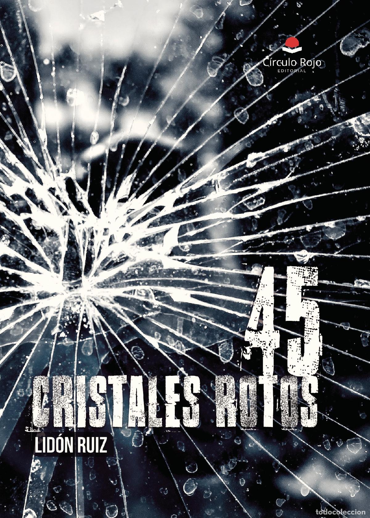 Libros: 45 CRISTALES ROTOS - Lid&oacute;n Ruiz - Foto 1