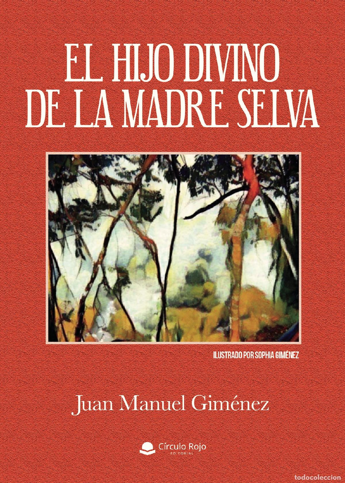 Livros: EL HIJO DIVINO DE LA MADRE SELVA - Juan Manuel Gimenez