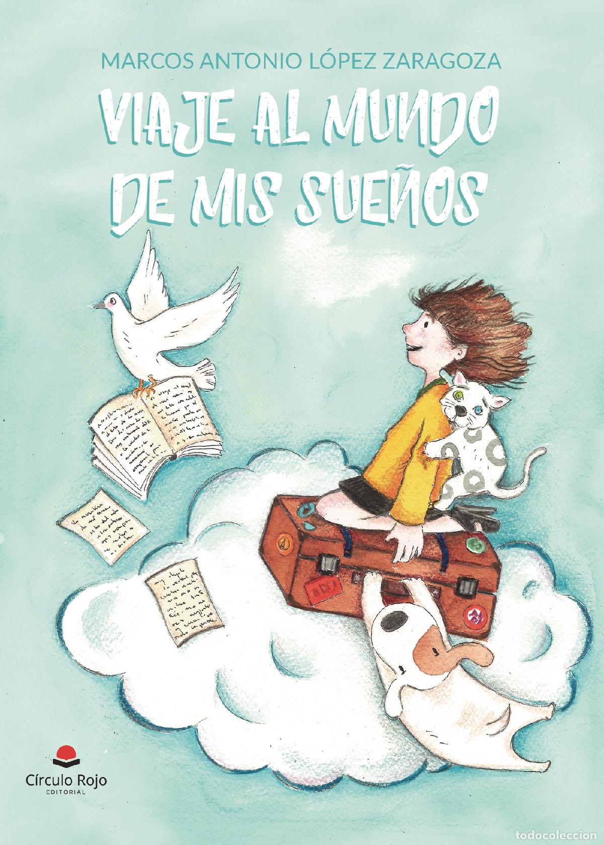 Livros: Viaje al mundo de mis sue&ntilde;os - Marcos Antonio L&oacute;pez Zaragoza