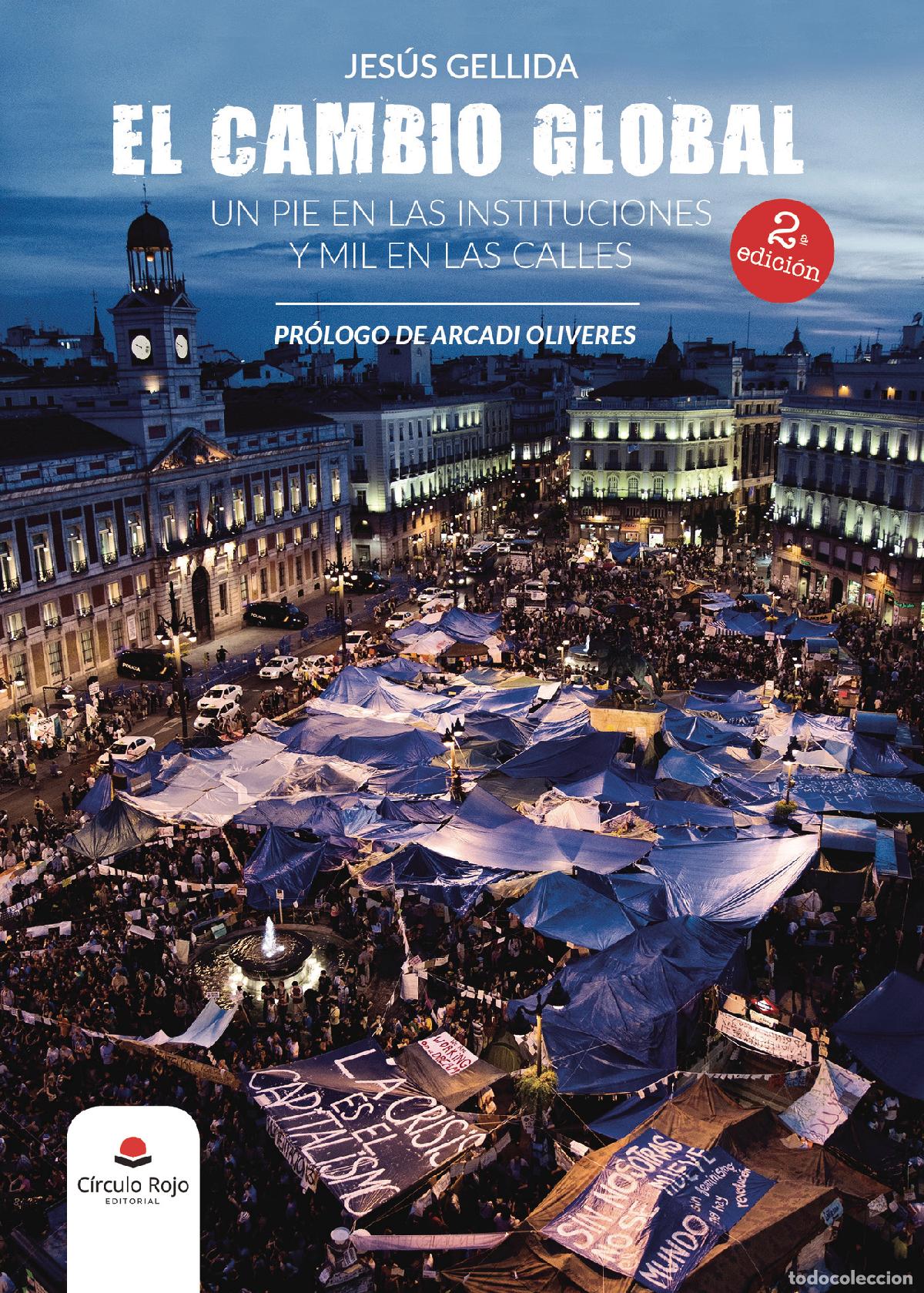 Libri: El cambio global. Un pie en las instituciones y mil en las calles 2&ordm; edic - Jes&uacute;s Gellida