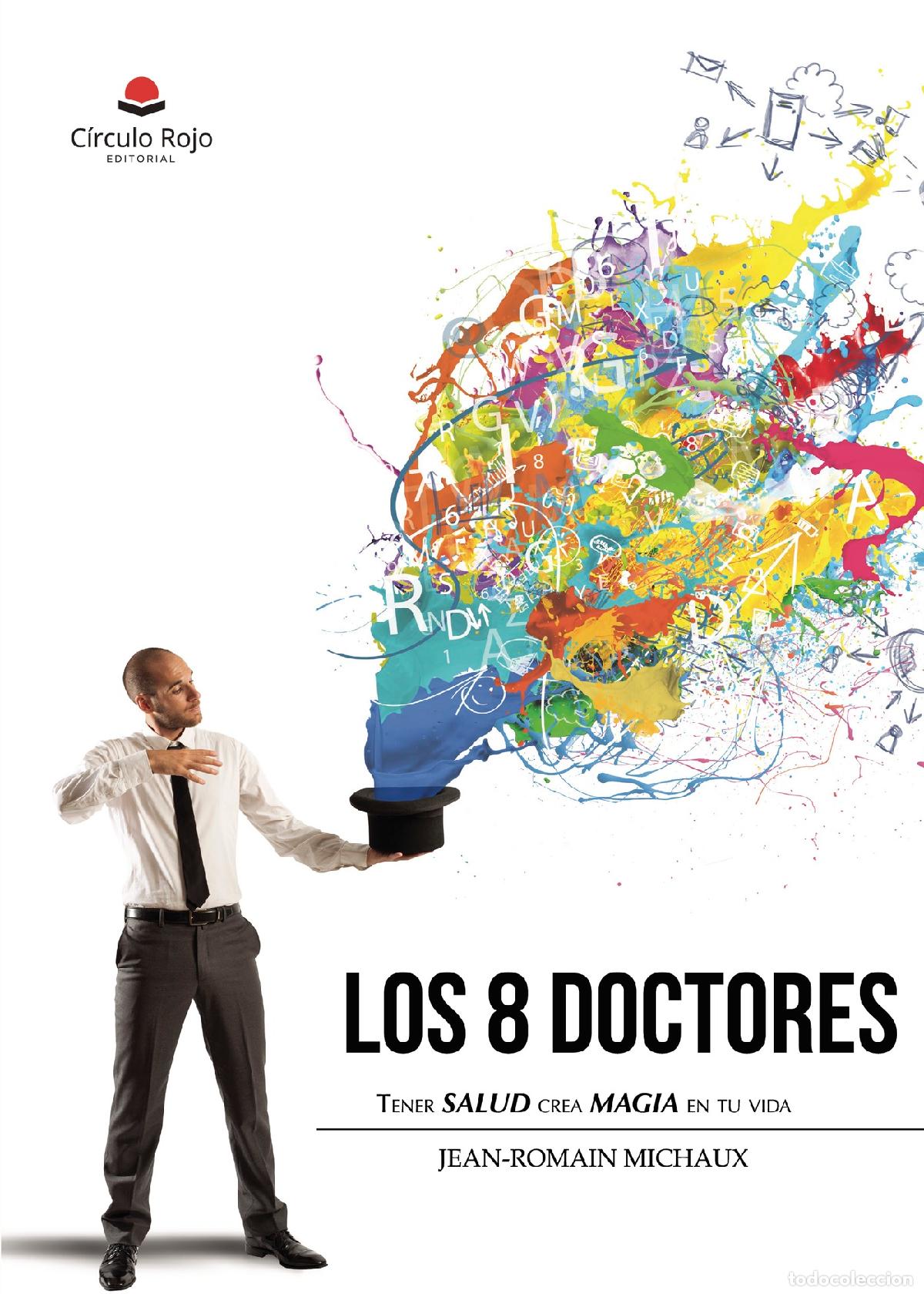 Libri: Los 8 Doctores - Tener salud crea magia en tu vida - JEAN-ROMAIN MICHAUX