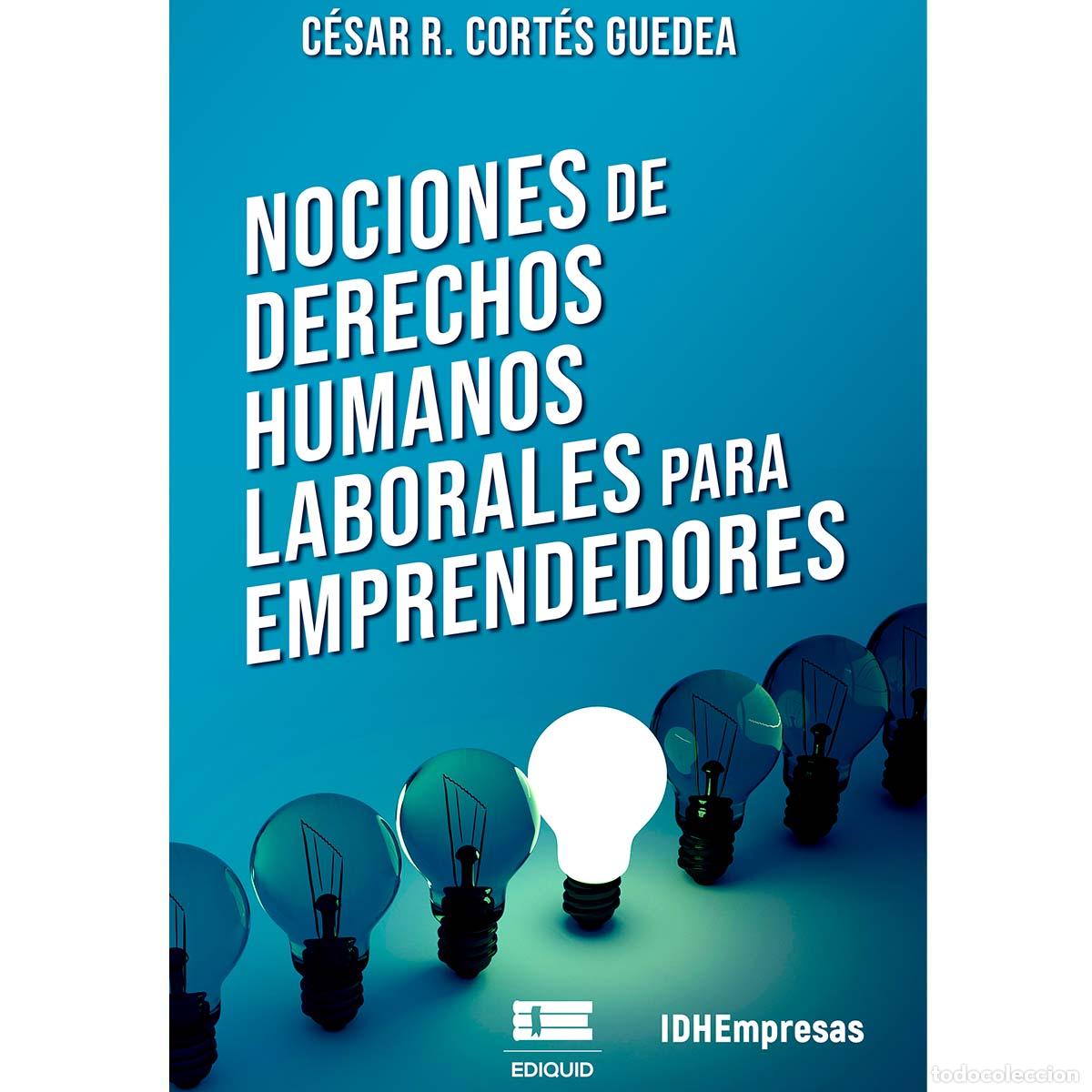 Libri: Nociones de derechos humanos laborales - Cesar R Cort&eacute;s Guedea Guedea