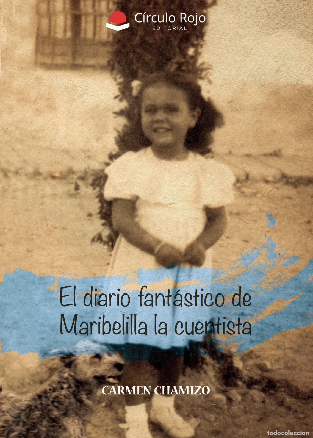 Libri: El diario fant&aacute;stico de Maribelilla la cuentista - Carmen Chamizo