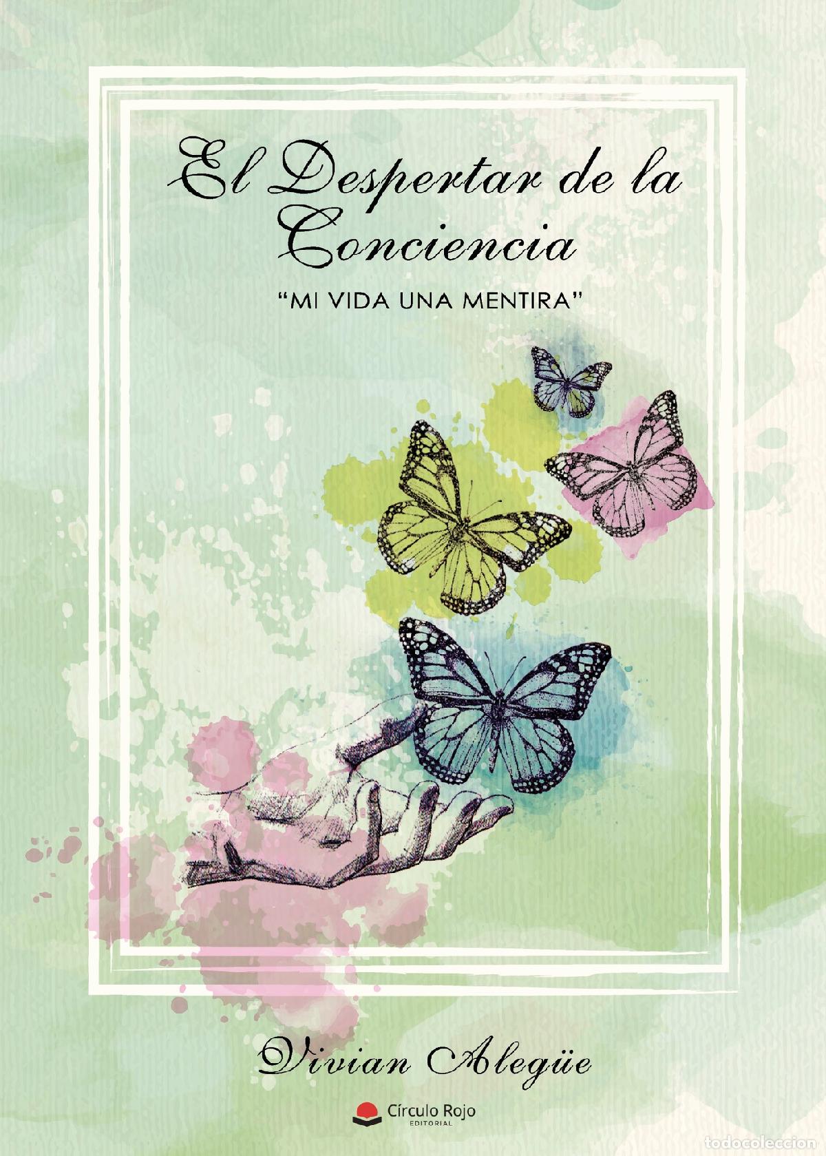 Libri: EL DESPERTAR DE LA CONCIENCIA - MI VIDA UNA MENTIRA - VIVIAN ALEG&Uuml;E RODR&Iacute;GUEZ