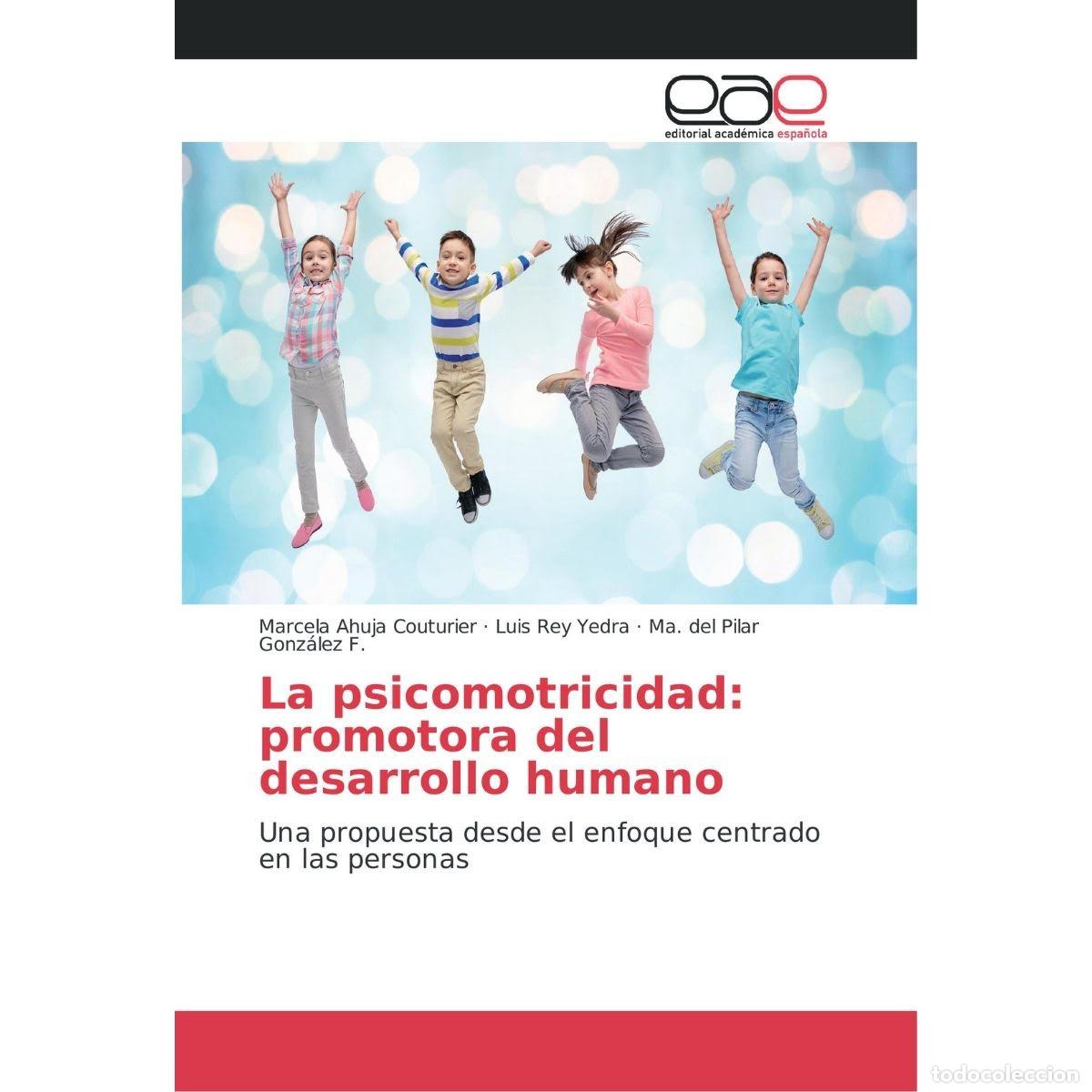 Libros: La psicomotricidad: promotora del desarrollo humano - Una propuesta desde el enfoque centrado en las
