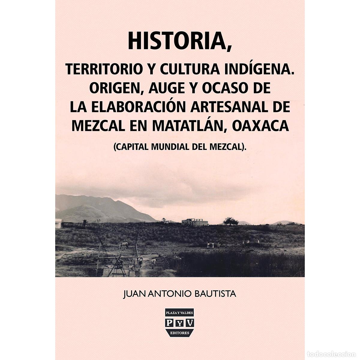 Livres: Historia, territorio y cultura ind&iacute;gena. - Juan Antonio Bautista