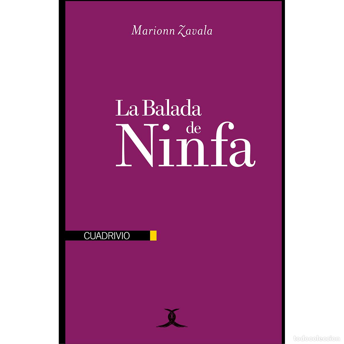 Livres: La balada de Ninfa - Marionn Zavala