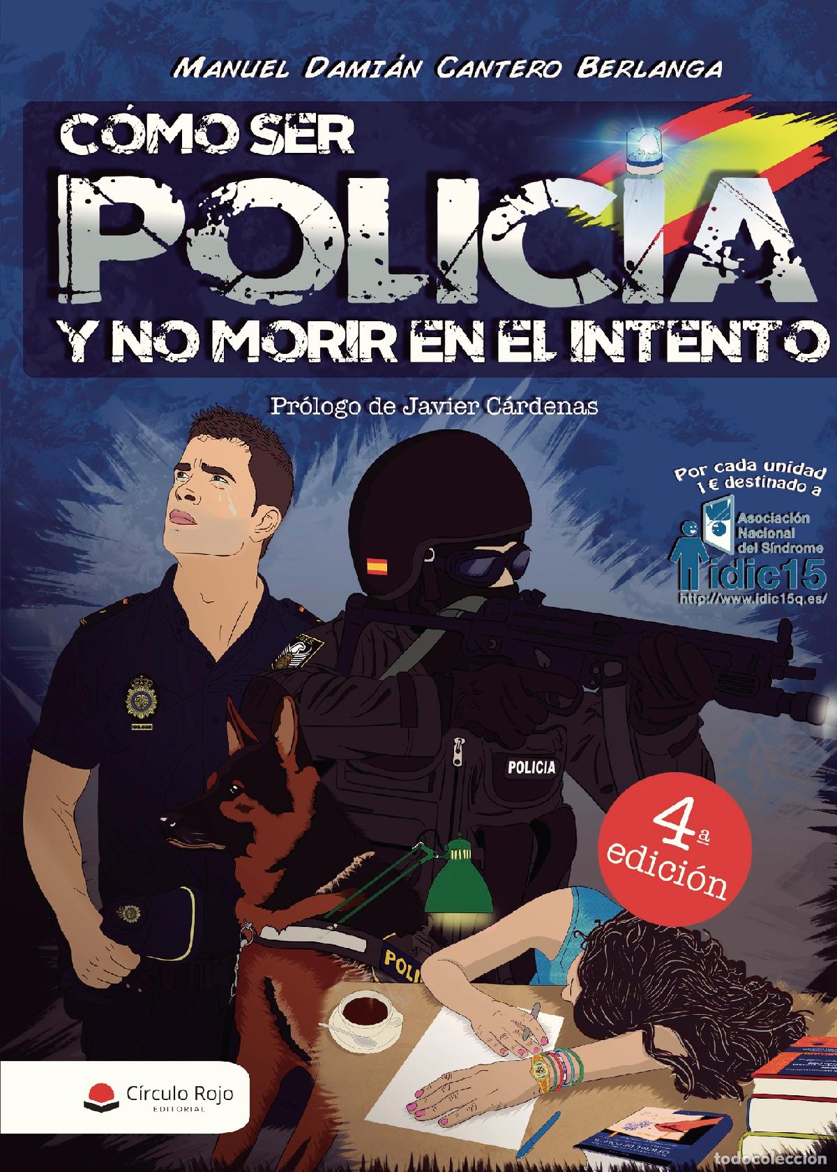 Livres: C&oacute;mo ser polic&iacute;a y no morir en el intento - Manuel Dami&aacute;n Cantero Berlanga