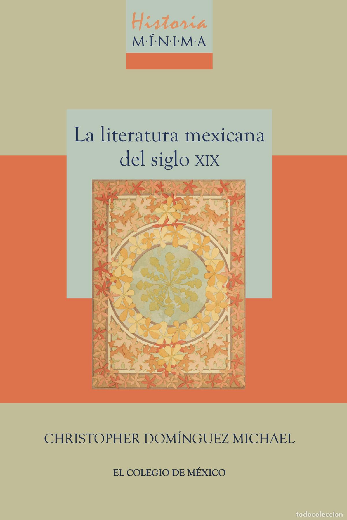 Libri: Historia m&iacute;nima de la literatura mexicana del siglo XIX - Christopher Dom&iacute;nguez Michael