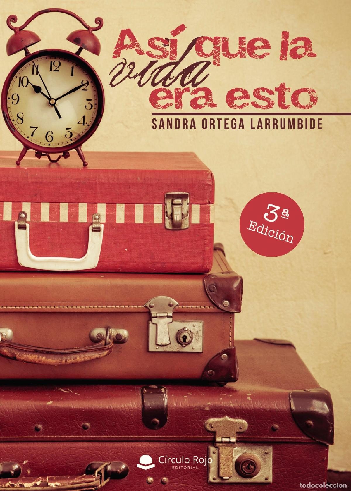 Livres: As&iacute; que la vida era esto - Sandra Ortega Larrumbide
