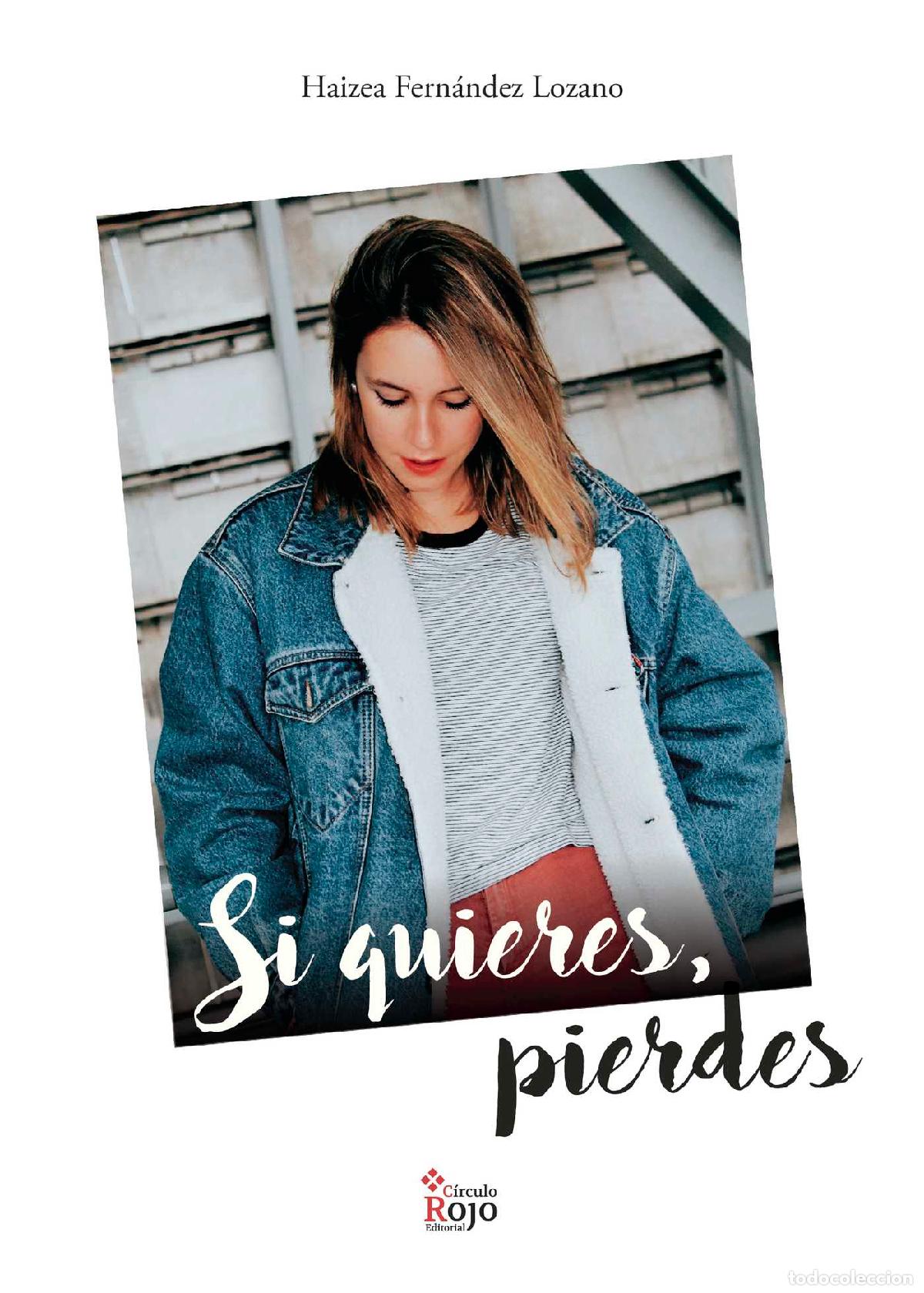 Libros: Si quieres, pierdes - Haizea Fern&aacute;ndez Lozano