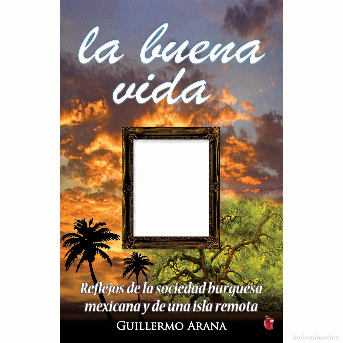 Libros: La buena vida - Guillermo Arana Castro - Foto 1