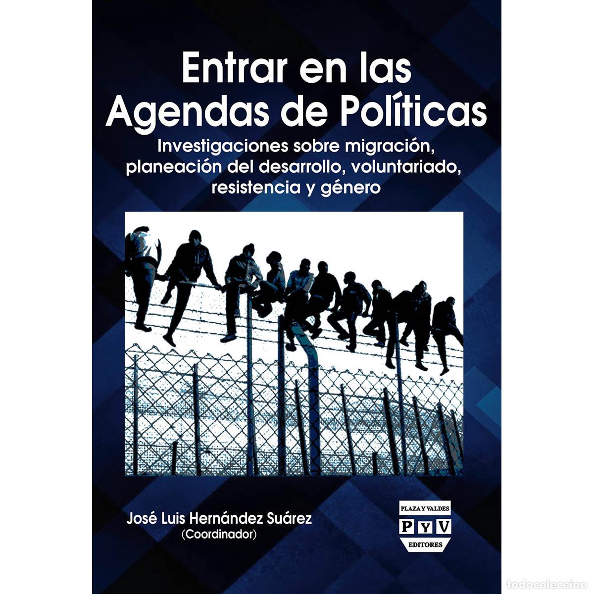 Libros: Entrar en las agendas de pol&iacute;ticas. Investigaciones sobre migraci&oacute;n, planeaci&oacute;n del desarrollo, volu