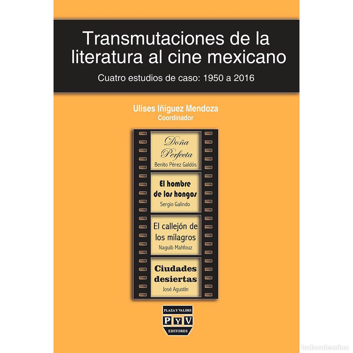 Libros: Transmutaciones de la literatura al cine mexicano - Ulises I&ntilde;iguez Mendoza