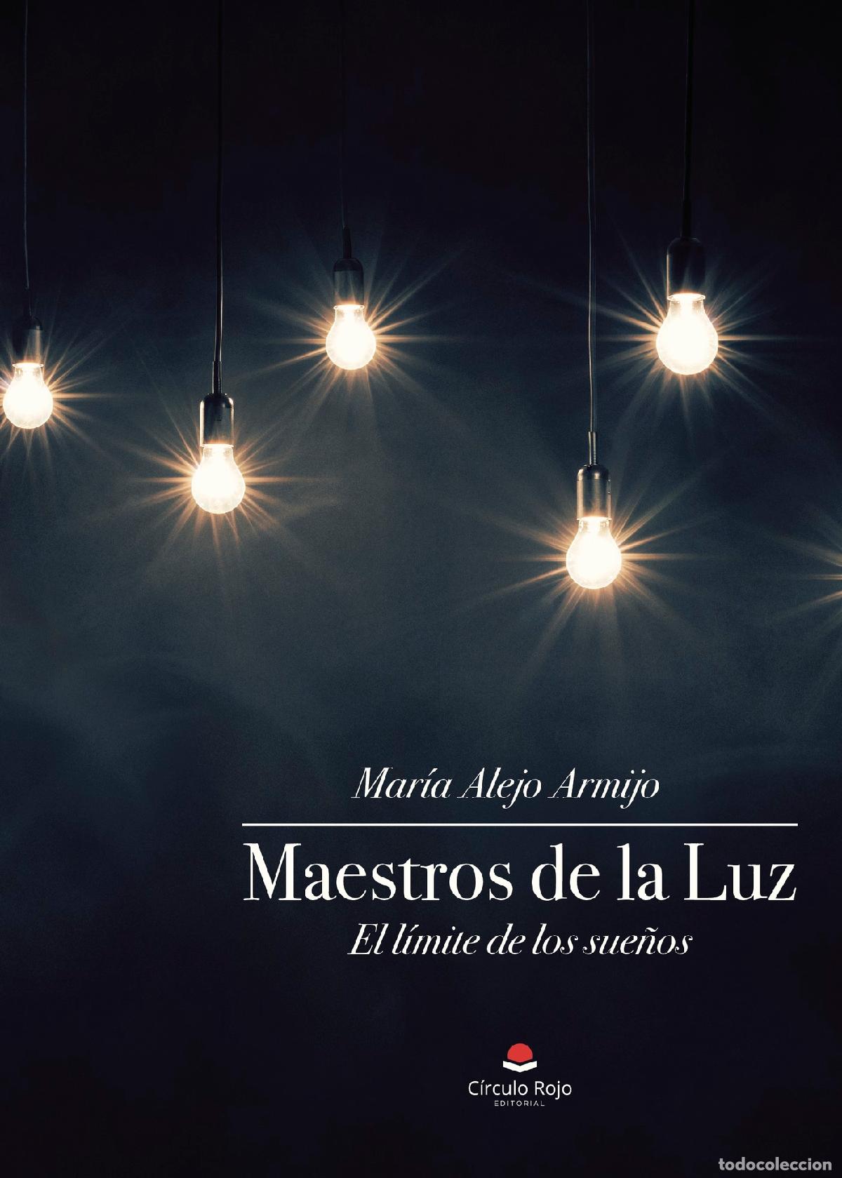 Libros: Maestros de la Luz - El l&iacute;mite de los sue&ntilde;os - Mar&iacute;a Alejo Armijo