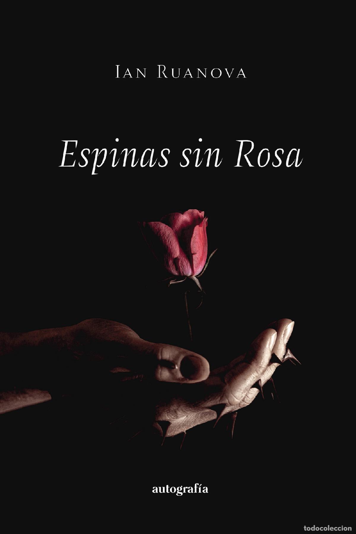 Libros: Espinas sin rosa - Ian Ruanova - Foto 1