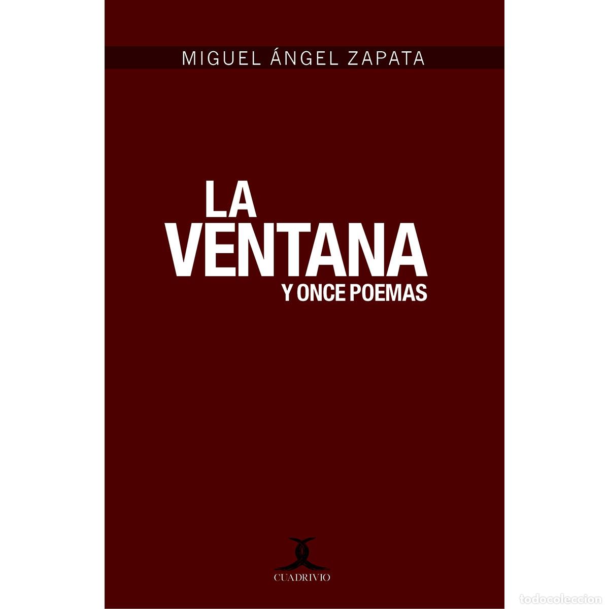 books: La ventana (y once poemas) - Miguel &Aacute;ngel Zapata