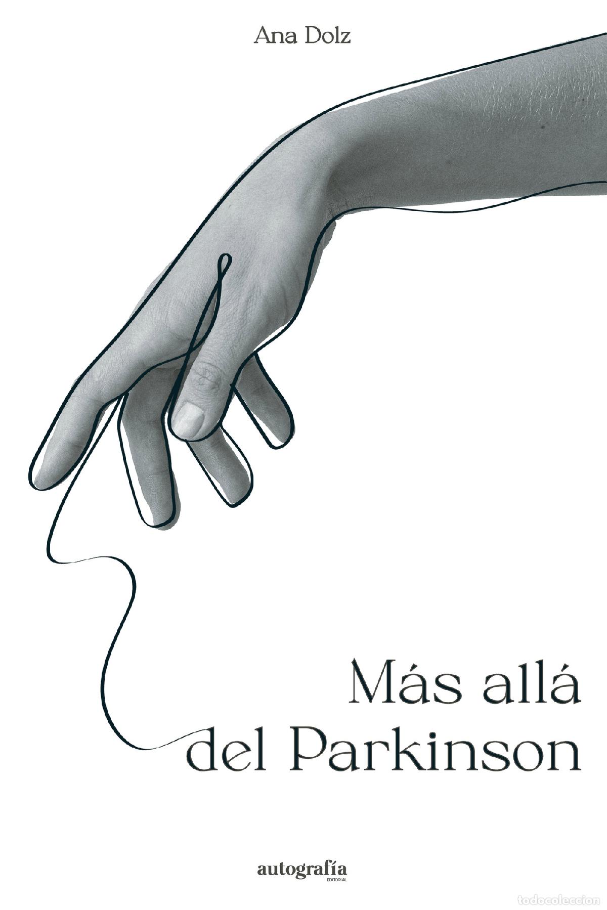Libros: M&aacute;s all&aacute; del Parkinson - Ana Dolz