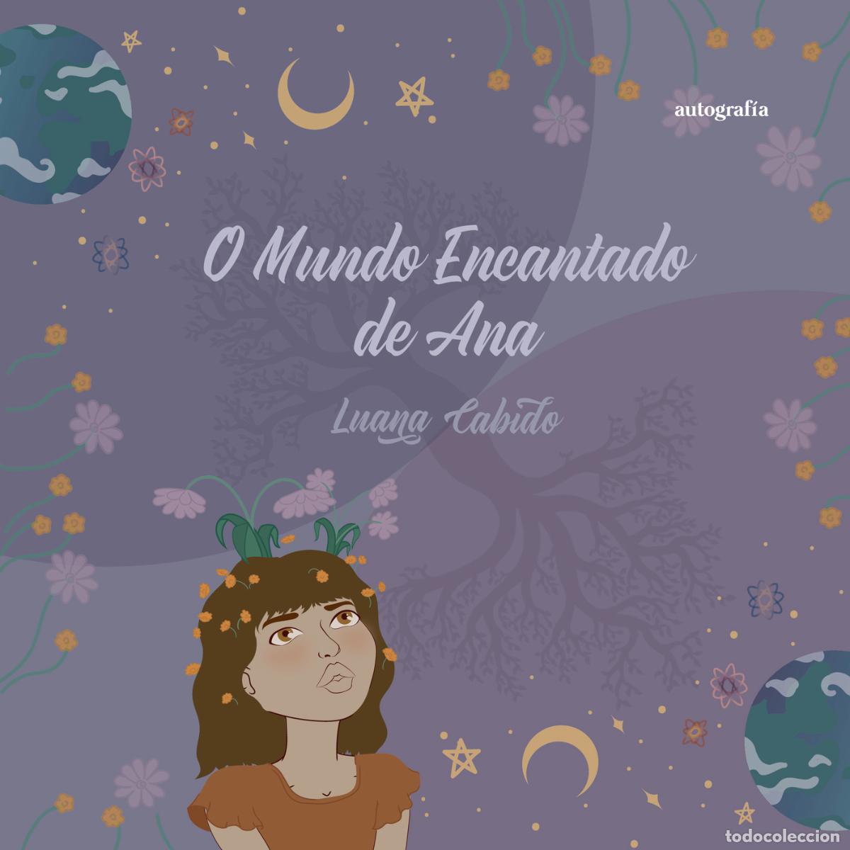 Libros: O mundo encantado de Ana - Luana Cabido