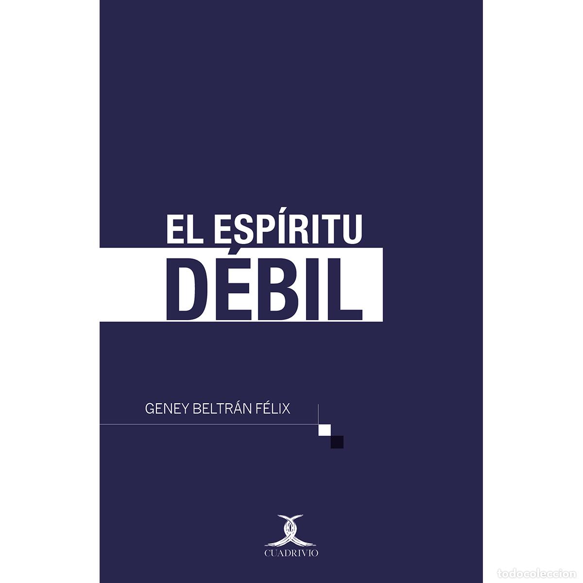 Livros: El esp&iacute;ritu d&eacute;bil - Geney Beltr&aacute;n F&eacute;lix