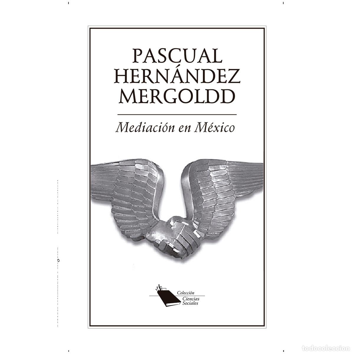 Livros: Mediaci&oacute;n en M&eacute;xico - Pascual Hern&aacute;ndez Mergoldd
