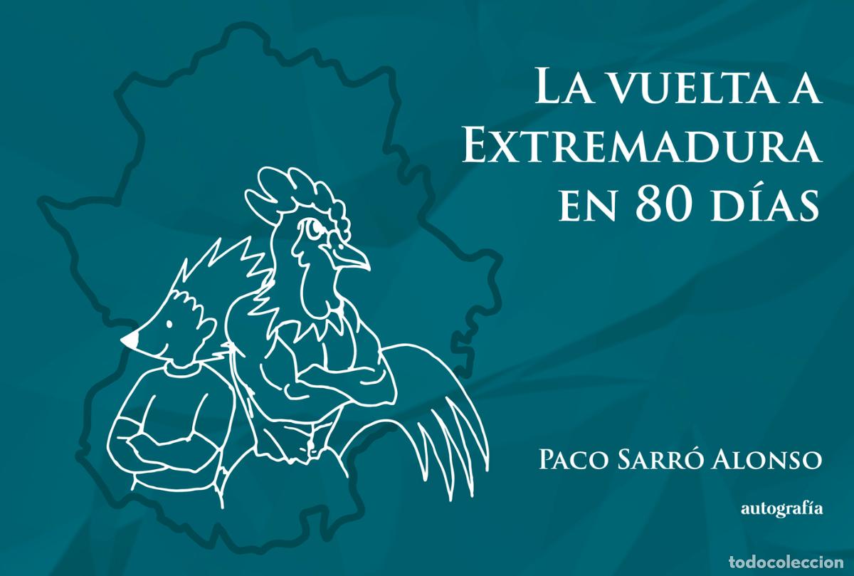 Livros: La vuelta a Extremadura en 80 d&iacute;as - Paco Sarr&oacute; Alonso