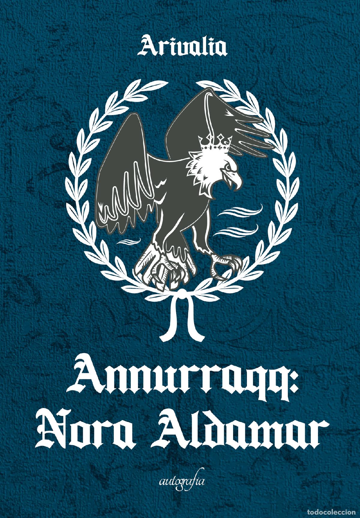 Livros: Annurraqq: Nora Aldamar. - Arivalia .
