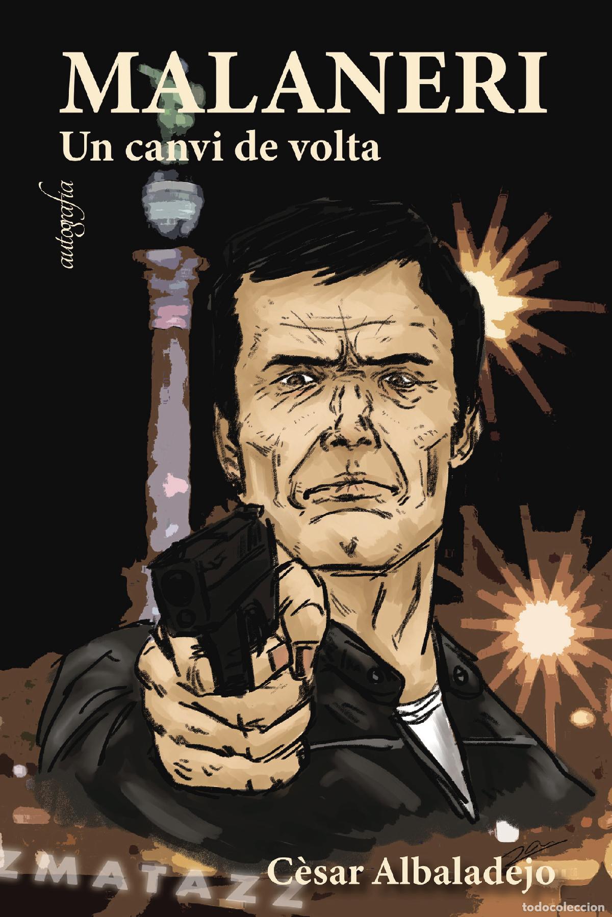 Libros: Malaneri. - Un canvi de volta. - C&eacute;sar Albaladejo - Foto 1