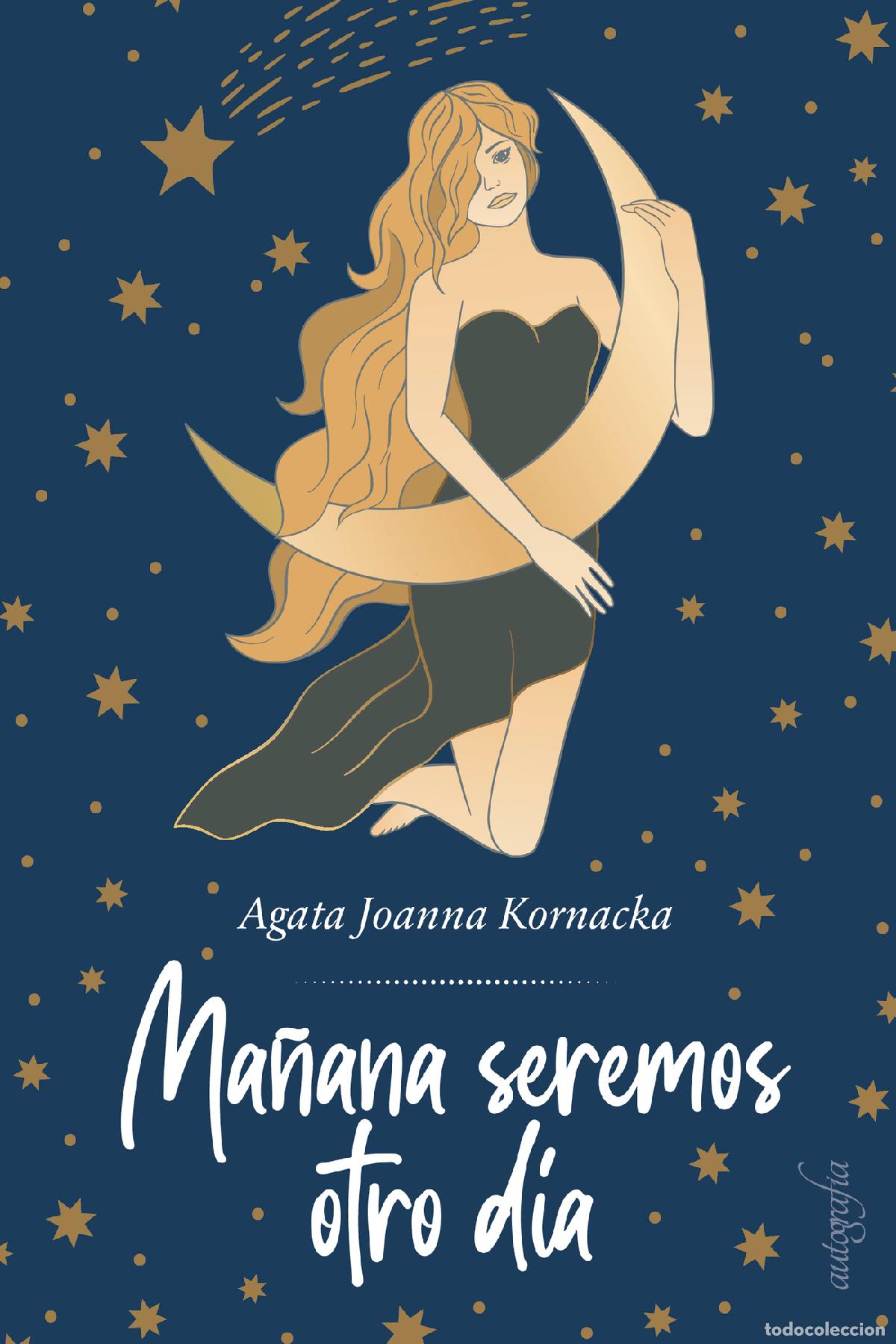 Libri: Ma&ntilde;ana seremos otro d&iacute;a - Agata Joanna Kornacka