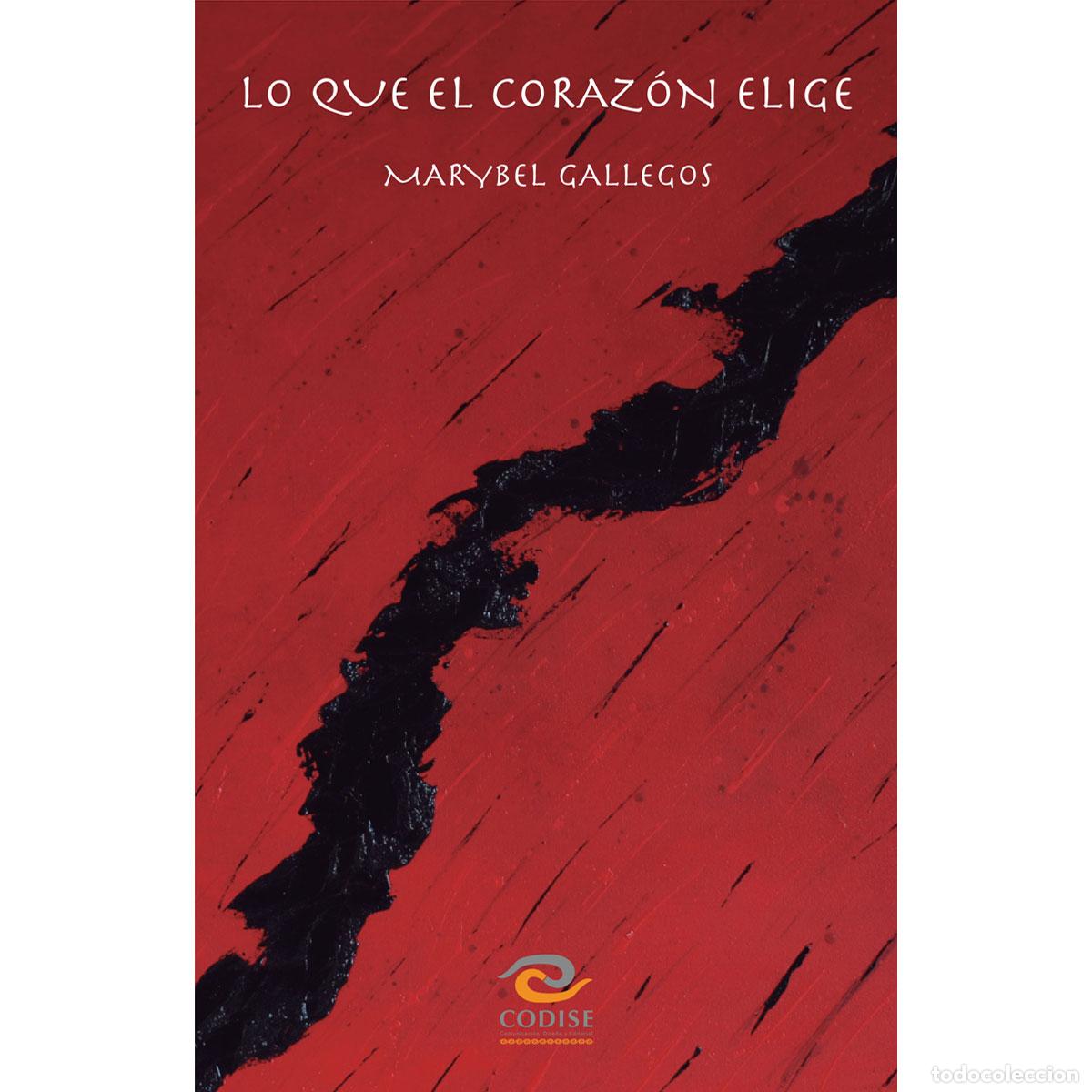 Livros: Lo que el coraz&oacute;n elige - Marybel Gallegos