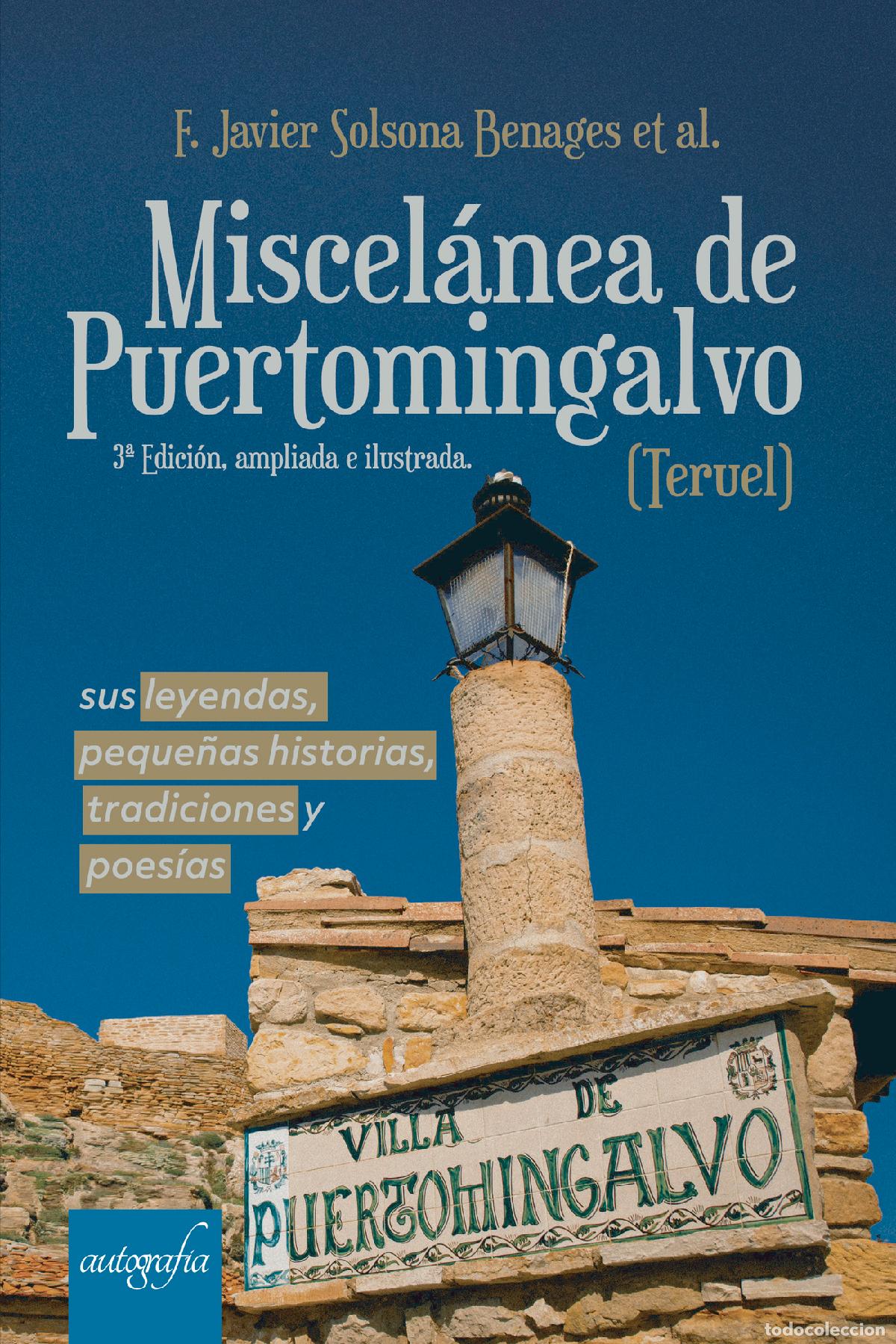 Libros: Miscel&aacute;nea de Puertomingalvo (3&ordf; Edic) - F. Javier Solsona Benages