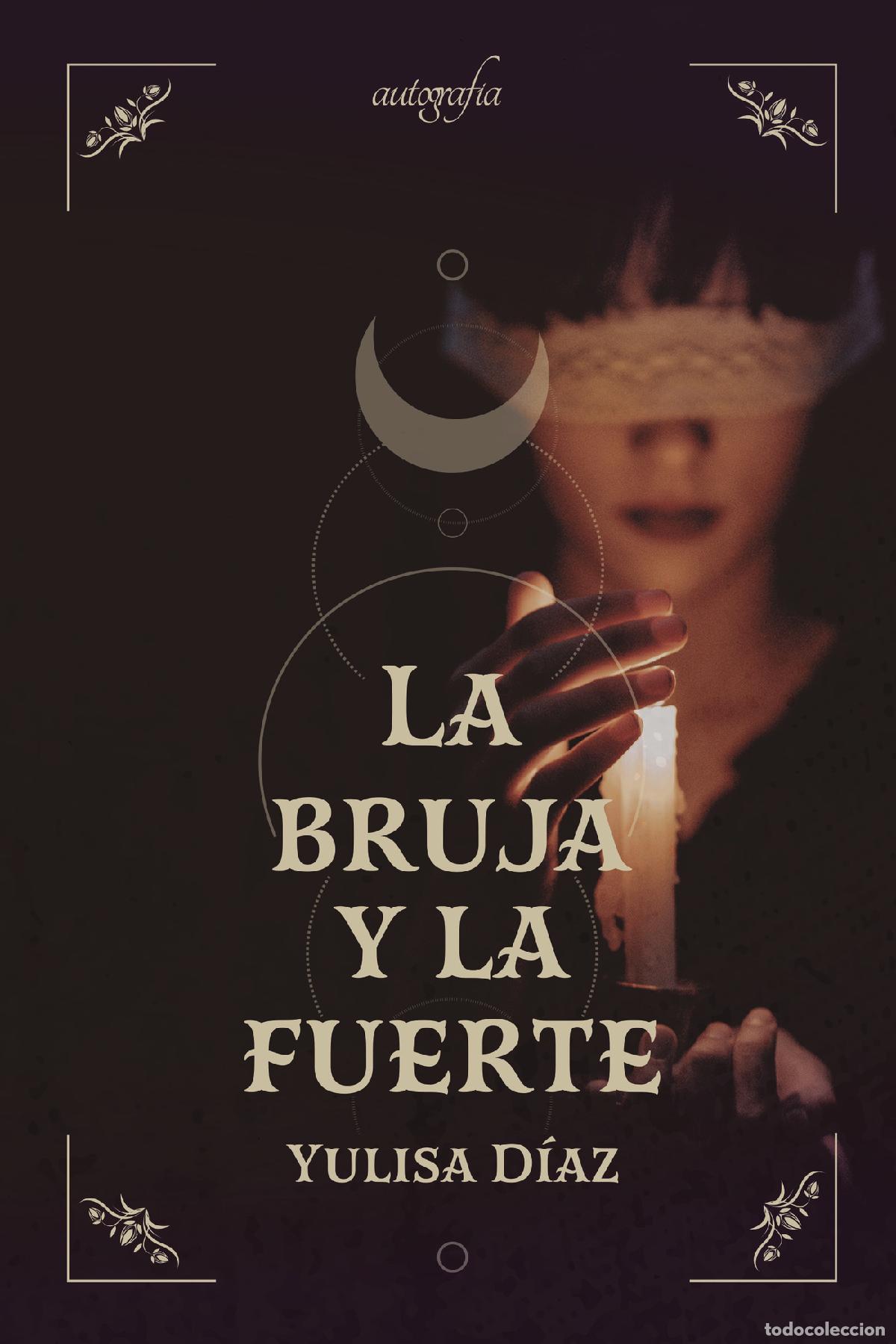 Libros: La bruja y la fuerte - Yulisa D&iacute;az