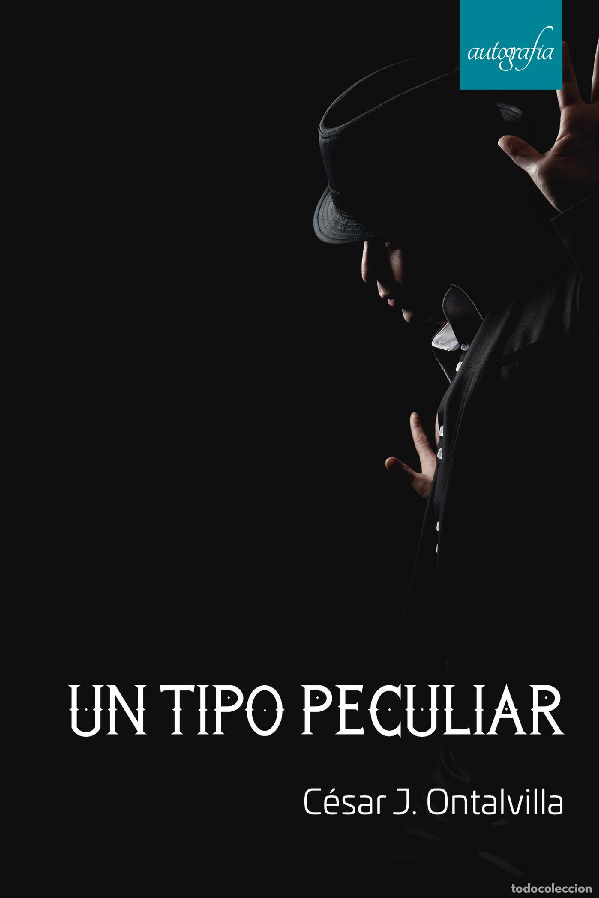 Libros: Un tipo peculiar - C&eacute;sar J. Ontalvilla - Foto 1
