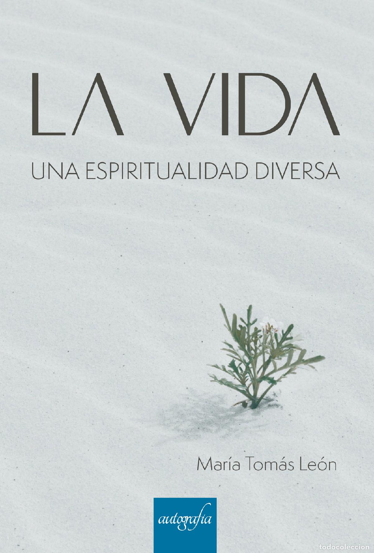 Livres: LA VIDA - Una espiritualidad diversa - Mar&iacute;a Tom&aacute;s Le&oacute;n