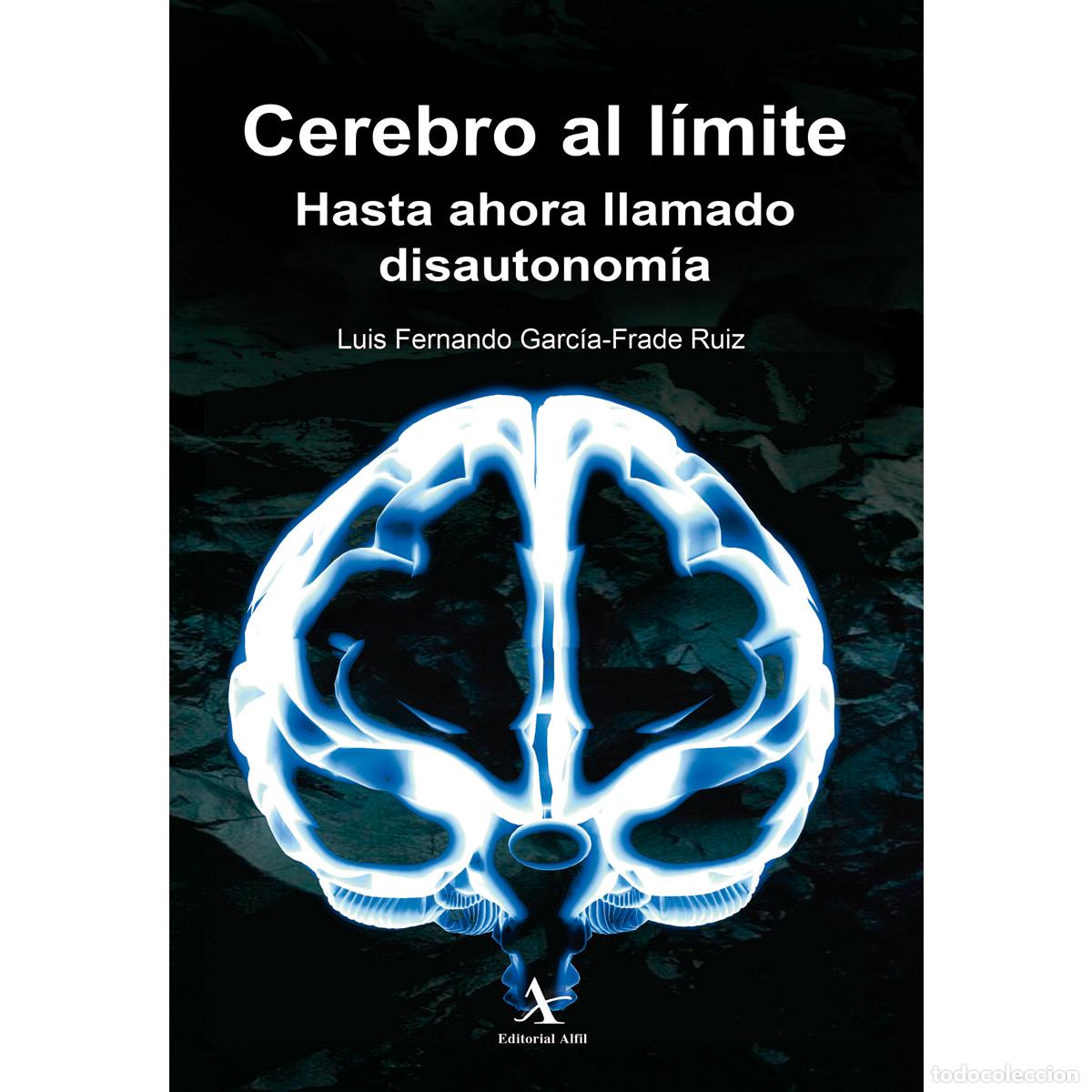 Livres: Cerebro al l&iacute;mite. Hasta ahora llamado disautonom&iacute;a - Luis Fernando Garc&iacute;a?Frade Ruiz