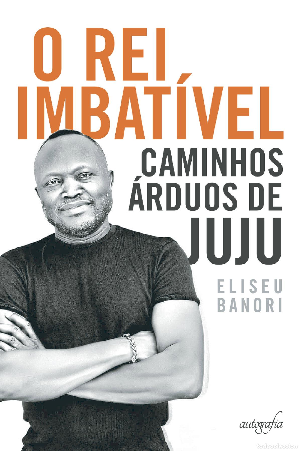 Livros: O REI IMBAT&Iacute;VEL: - CAMINHOS &Aacute;RDUOS DO JUJ&Uacute; - ELISEU BANORI