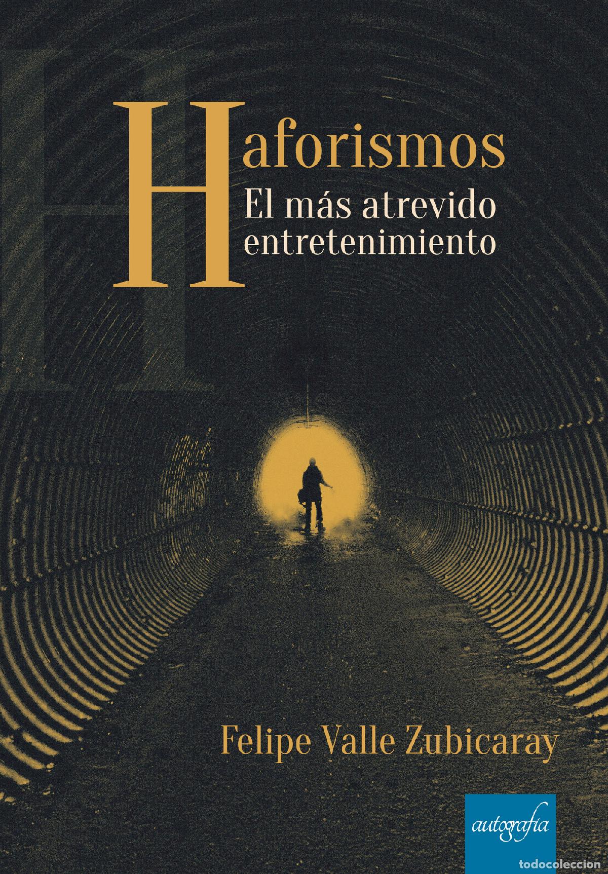 Livros: Haforismos - El m&aacute;s atrevido entretenimiento - Felipe Valle Zubicaray