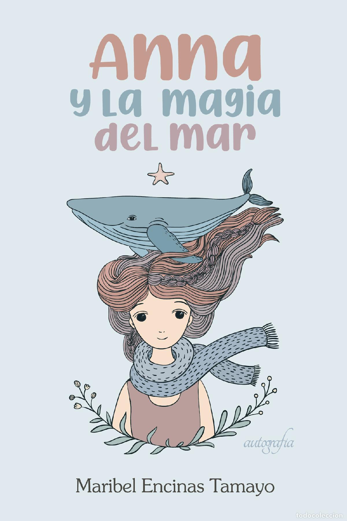 Libri: Anna y la magia del mar - Maribel Encinas Tamayo