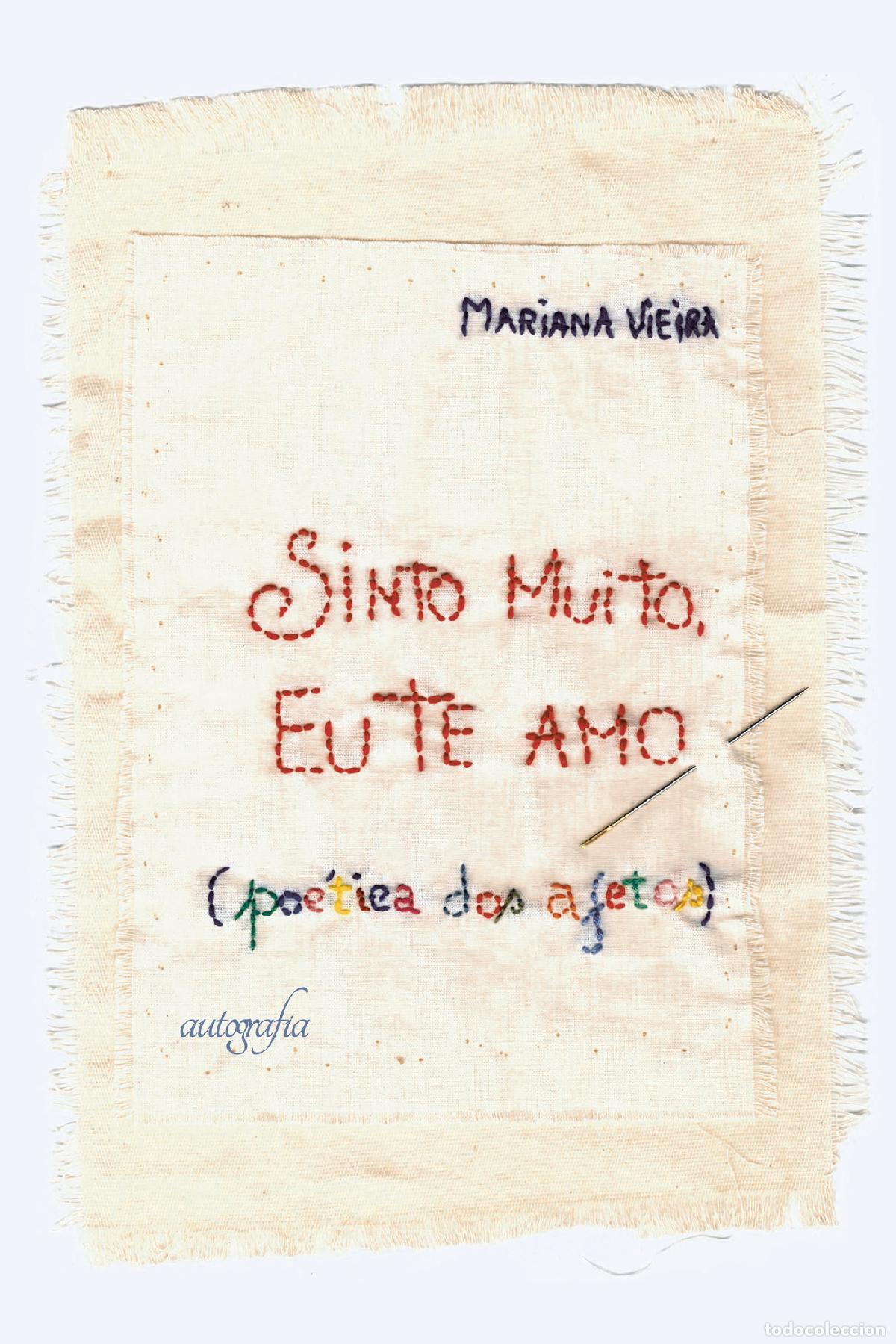 Libri: Sinto muito, eu te amo: - po&eacute;tica dos afetos - Mariana Vieira