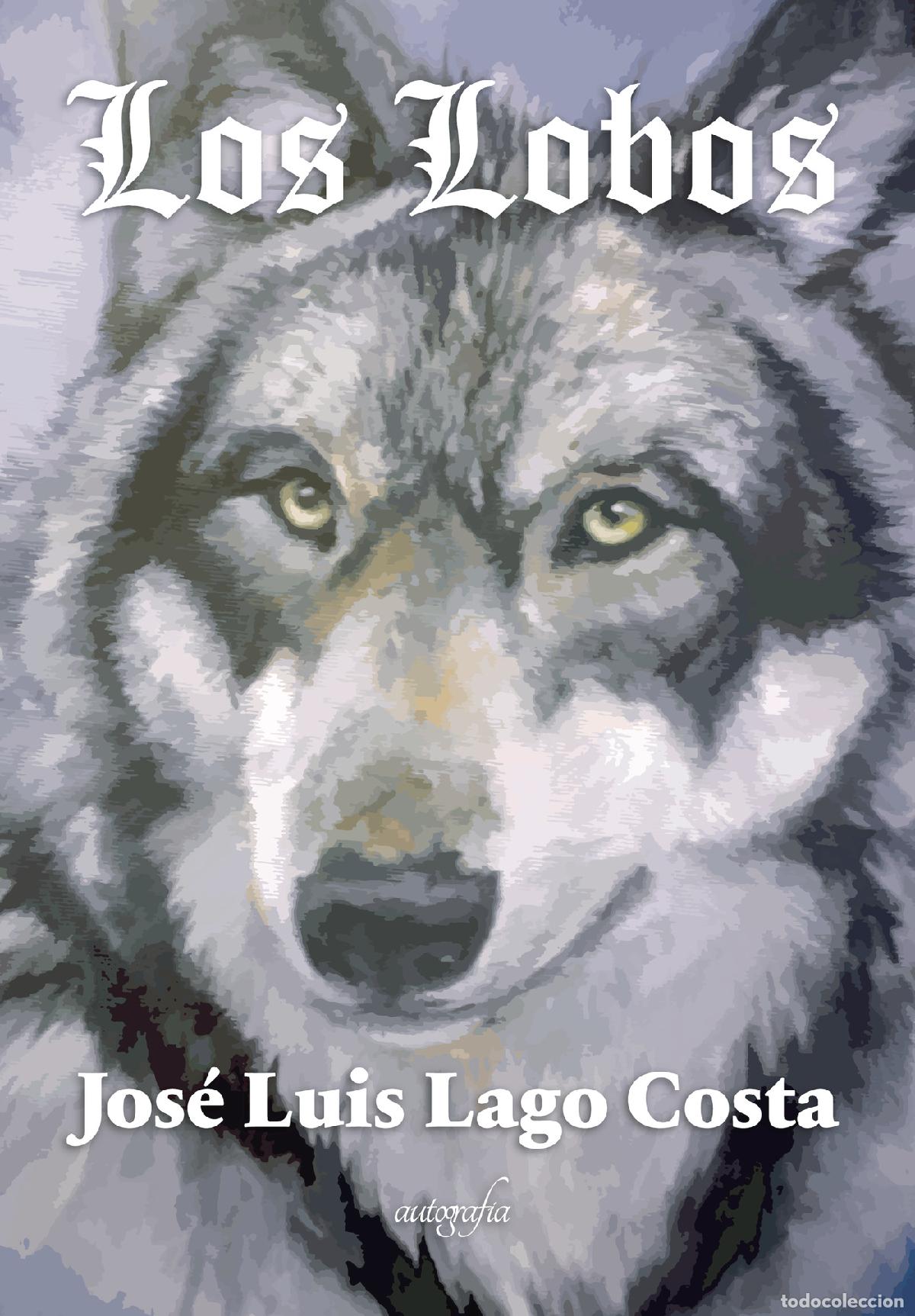 Libros: Los Lobos - Jos&eacute; Luis Lago - Foto 1