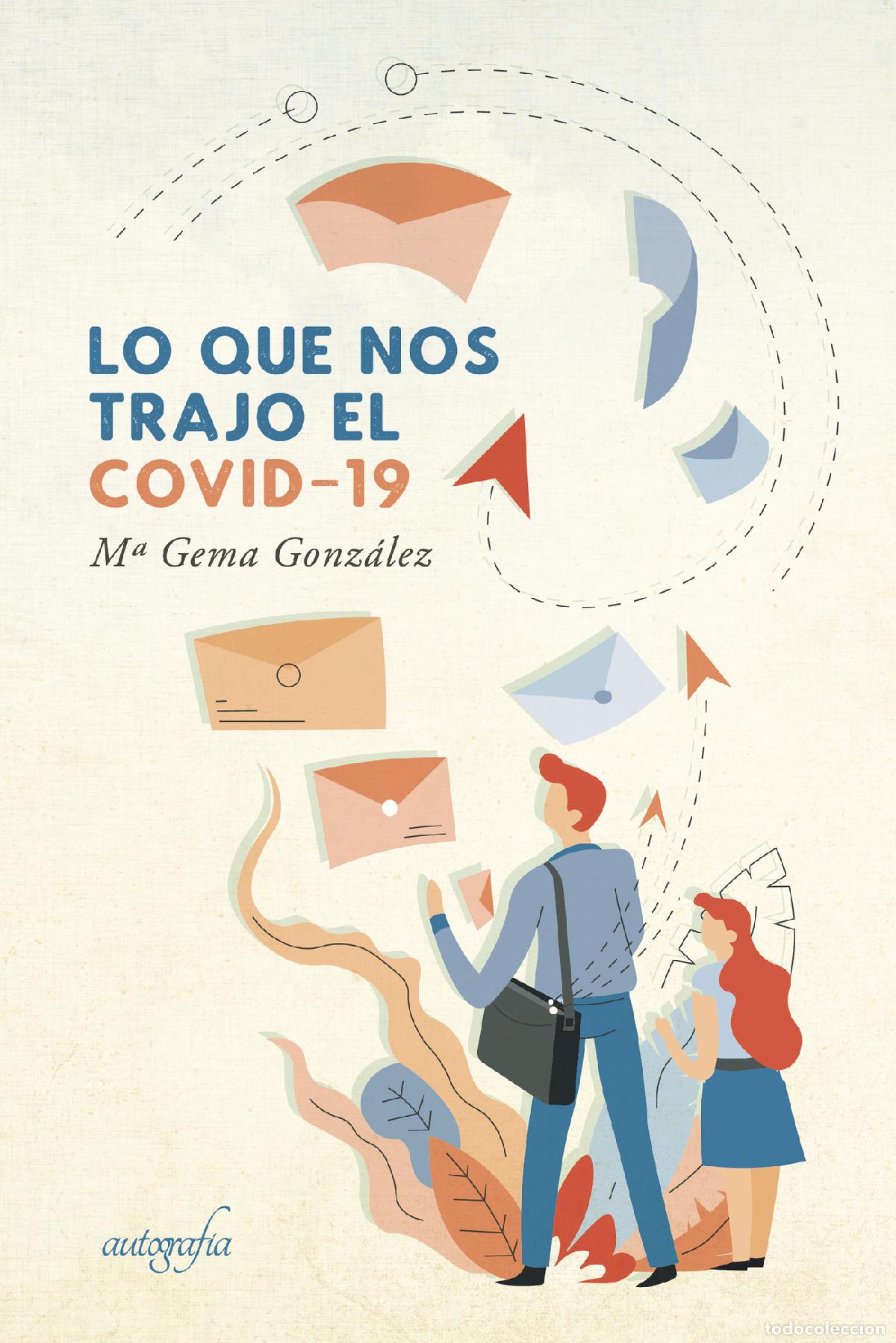 Libri: Lo que nos trajo el Covid-19 - M&ordm; Gema Gonz&aacute;lez Jara&iacute;z