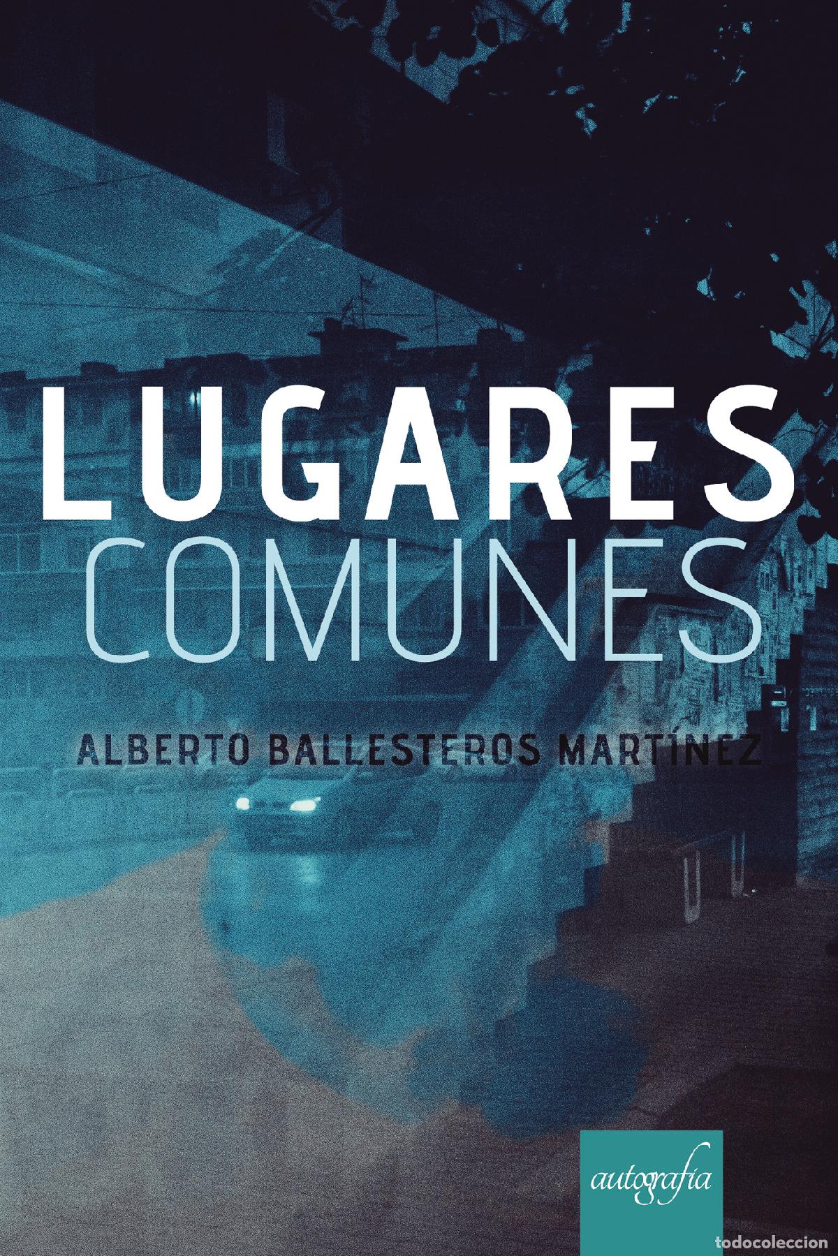 Libros: Lugares comunes - Alberto Ballesteros Mart&iacute;nez - Foto 1
